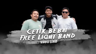 LIRIK Cetik Bebai . Free Light Band (Official Lyric Video)