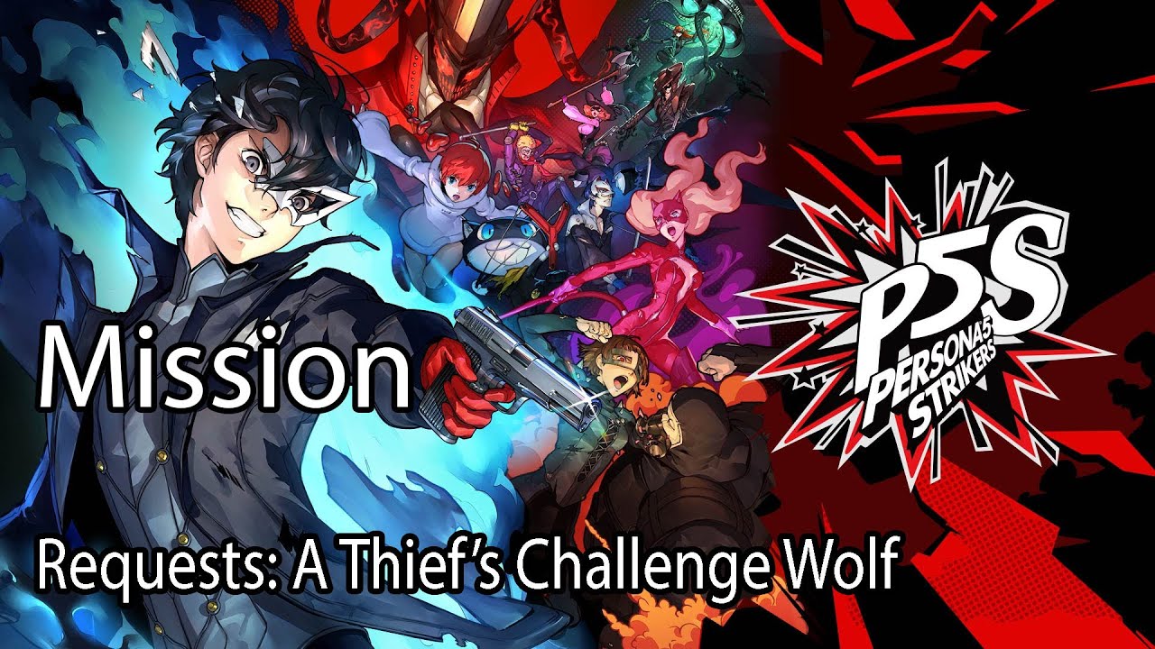 Persona 5 Strikers Mission Requests: A Thief’s Challenge Wolf - YouTube