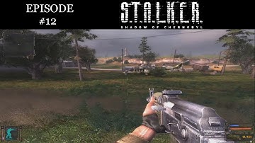 S.T.A.L.K.E.R.: SHADOW OF CHERNOBYL (PC) Part 12 | Blind Playthrough | No Commentary