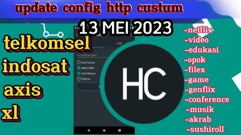 UPDATE | CONFIG HTTP CUSTOM | Axis Game, Axis XL Edukasi, XL Akrab, Flex, Wlg, Tiktok, [ 13 mei ]