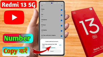 how to copy contacts redmi 13 5g, redmi 13 5g number copy kaise karen