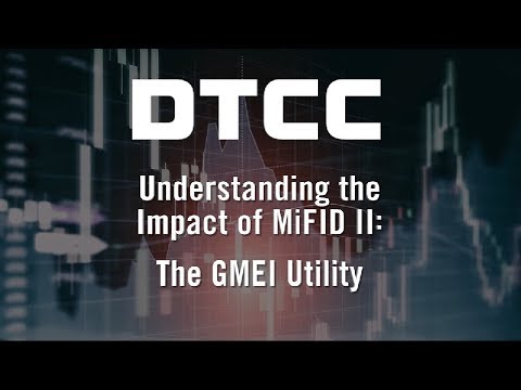 Understanding the Impact of MiFID II: The GMEI Utility