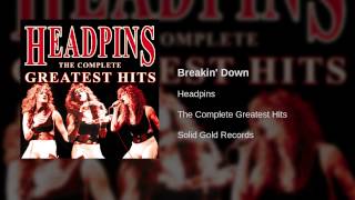 Watch Headpins Breakin Down video