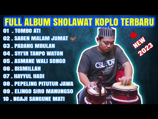 SHOLAWAT KOPLO FULL ALBUM TERBARU 2023 ( TOMBO ATI ) class=