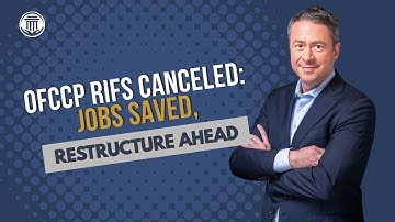 8.14 OFCCP RIFs Canceled: Jobs Saved, Restructure Ahead