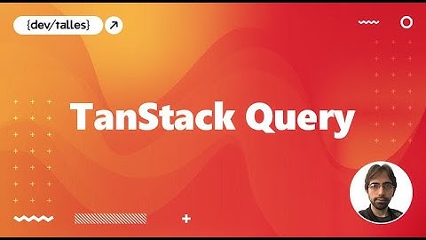 TanStack Query: Un poderoso gestor de estado asíncrono - video promocional