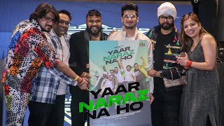 UNCUT - Yaar Naraz Na Ho Song Launch | Bhavin Bhanushali, Ramji Gulati & Manish Jain