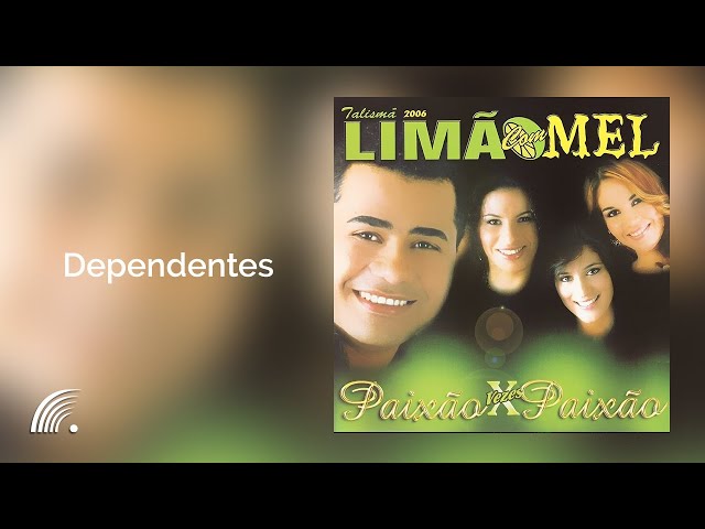 Limão Com Mel - Dependentes