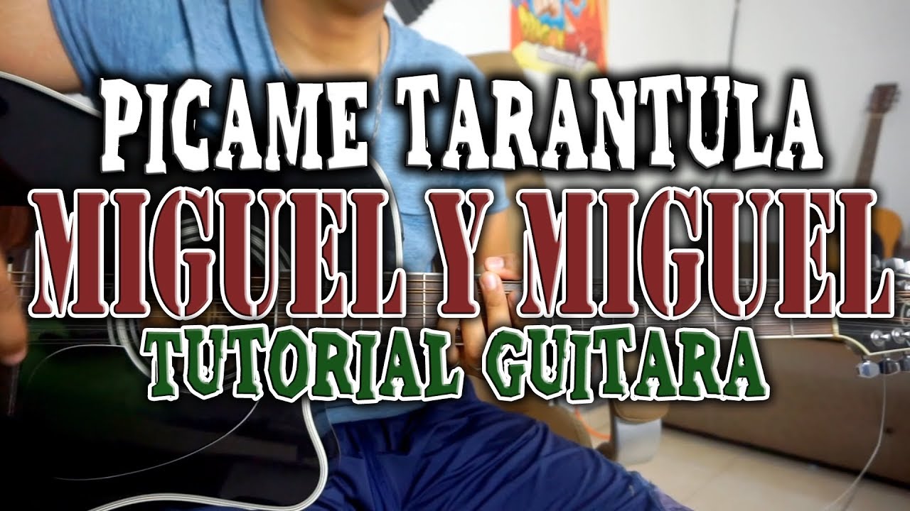 Tutorial | Picame tarantula | Miguel y Miguel | Requinto | TABS