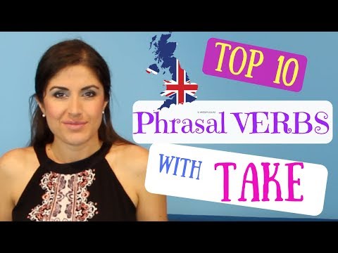 Phrasal Verbs with TAKE and Multiple Meanings.(Including Business Phrasal verbs with TAKE!)