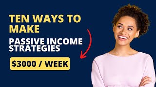 Top ten waystomakePassTop ten ways to make Passive Income Strategies: Earn Money Online with ease