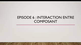 Tutoriel Simplifié - Épisode 6 : L'interaction entre les composants Angular (Output & Input)