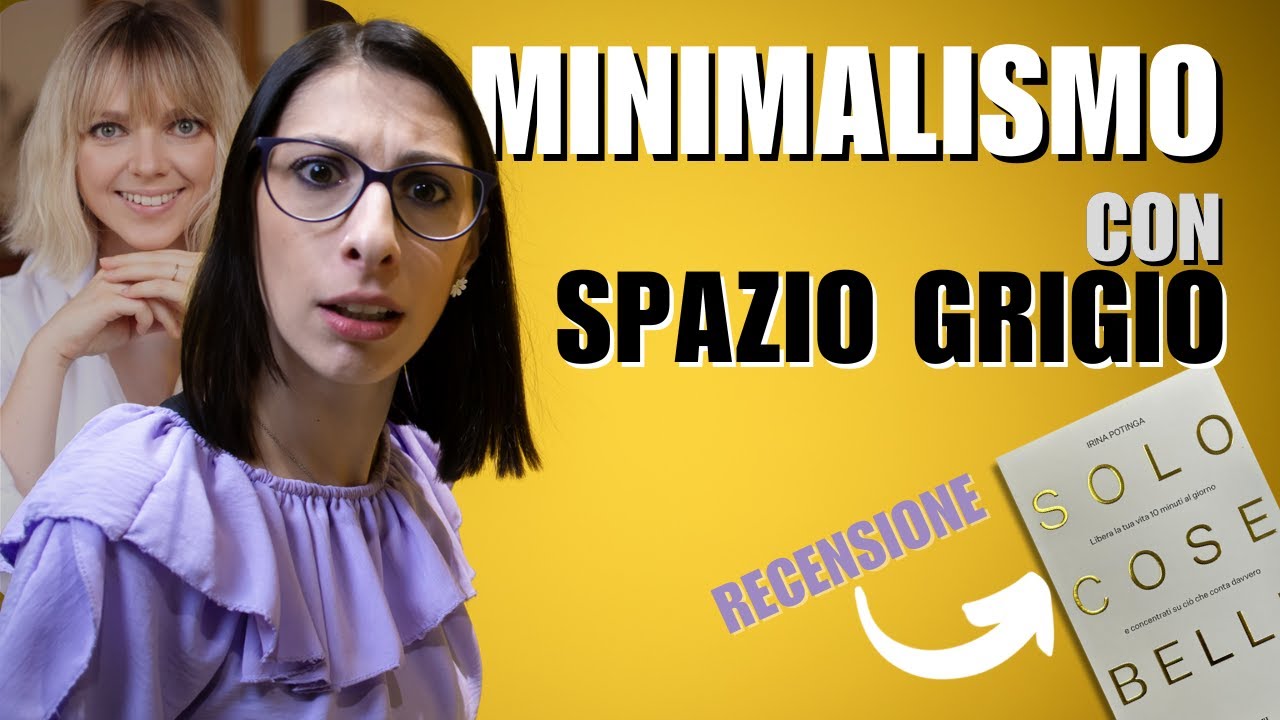 MINIMALISMO con SPAZIO GRIGIO e recensione del suo libro 📒