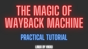 The Magic of Wayback machine | Waybackurls for Bug bounty | # BUG BOUNTY 18