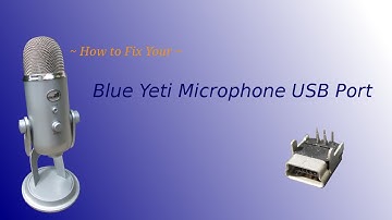 Fix Your Blue Yeti Microphone USB Port