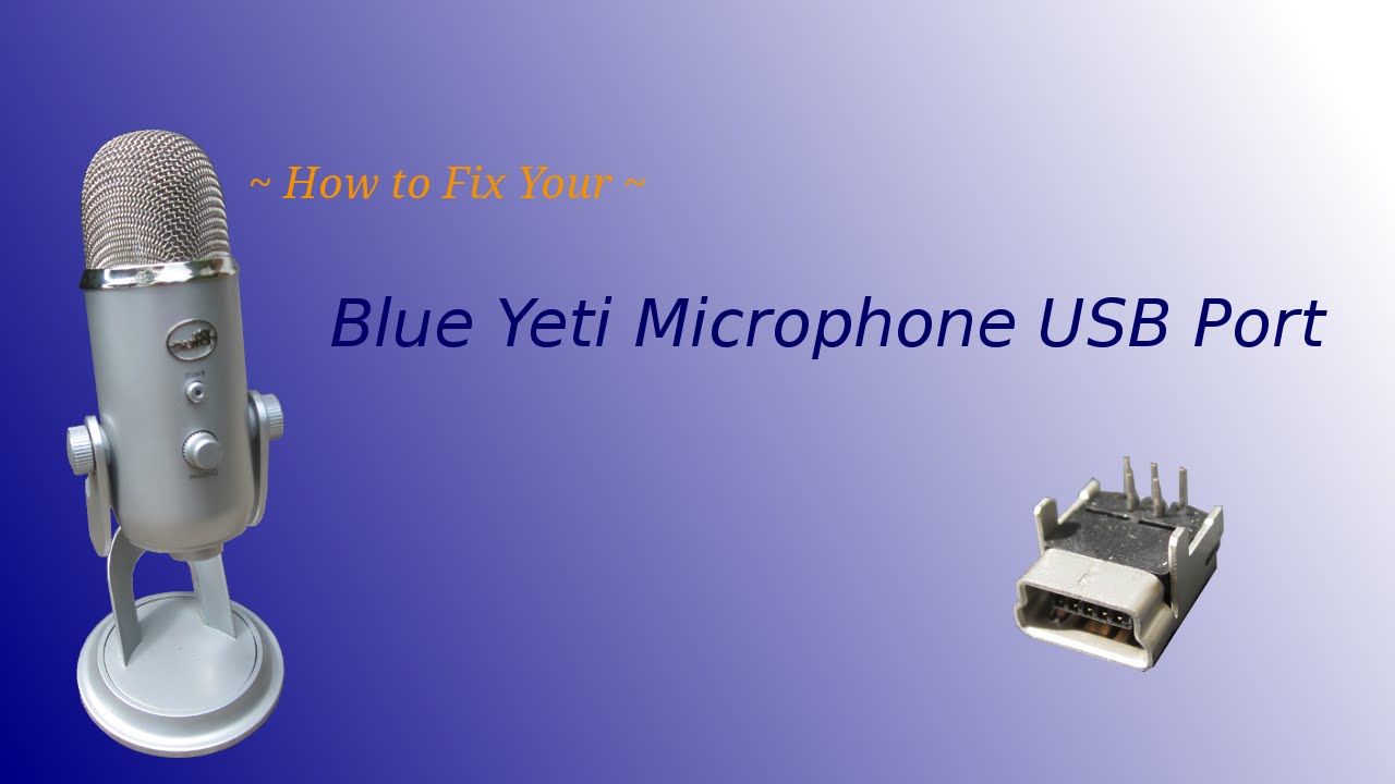 Canberra syreindhold Synes godt om Fix Your Blue Yeti Microphone USB Port - YouTube