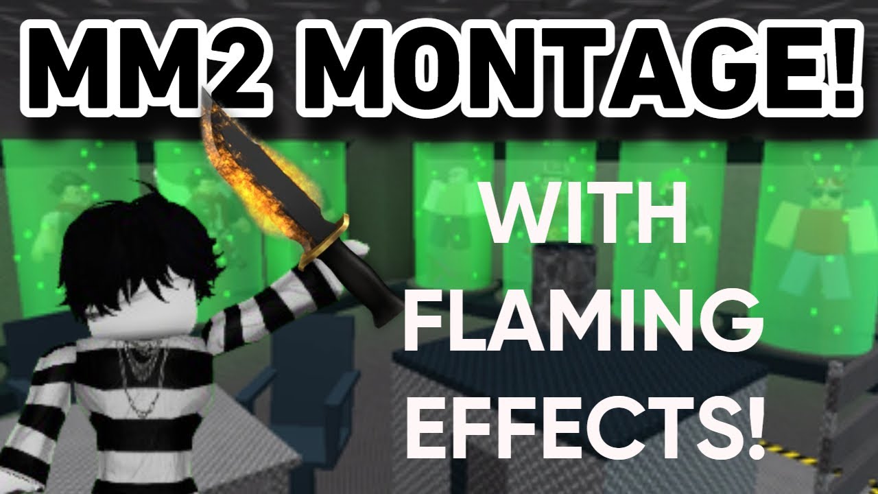 MM2 FLAMING EFFECTS MONTAGE!!!🔥🔥 YouTube