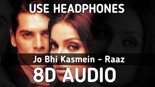 Jo Bhi Kasmein Khai Thi Humne (8D Audio)-Raaz |Bipasha Basu \u0026 Dino Morea| Alka Yagnik \u0026 Udit Narayan