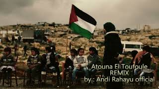 DJ Atouna El Toufoule (MIX ANDI RAHAYU OFFICIAL)