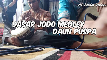 Dasar Jodo Medley Daun Puspa || Terbang Al Huda Voice Feat Ahmad Baehaqi