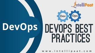 DevOps Best Practices | DevOps Tutorial | Online DevOps Training | Intellipaat