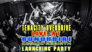 TENACITY OVERDRIVE live at BVNVHDIRI : COSMIC REBIRTH Launching Party (full set)