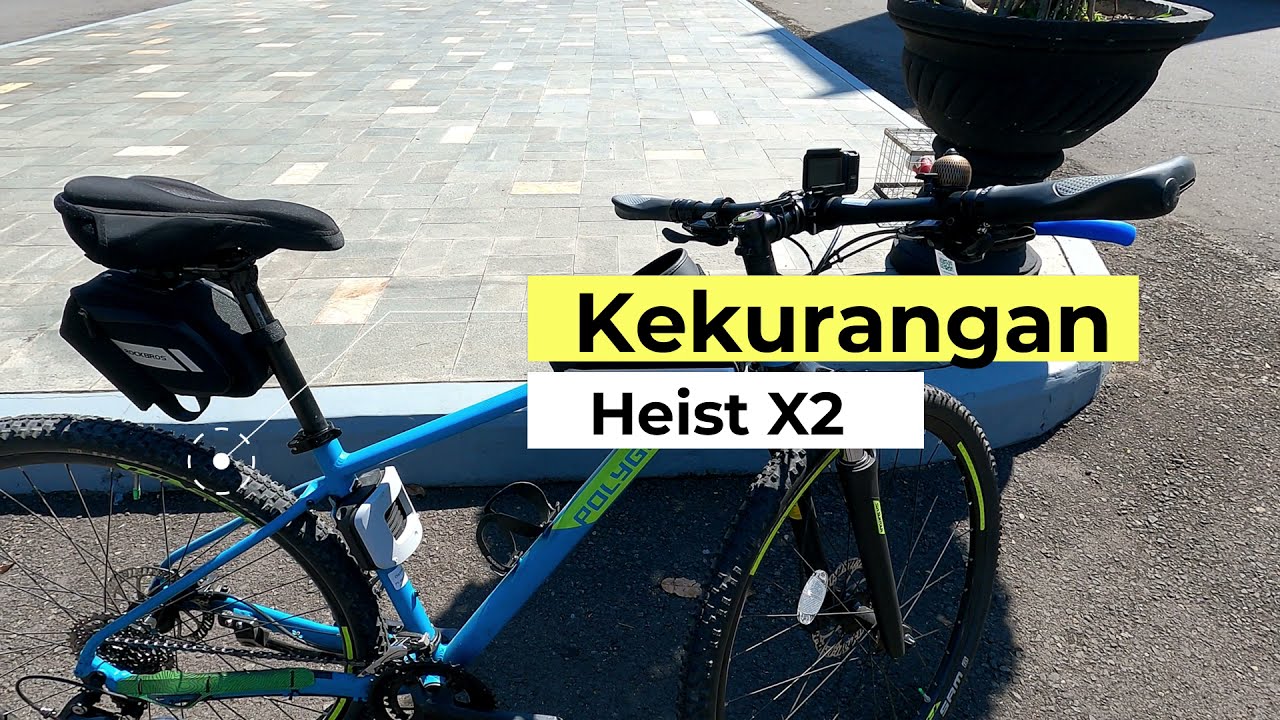 Kekurangan Polygon Heist X2 | Gowes