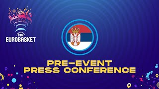 Pre-Event Press Conference: Serbia