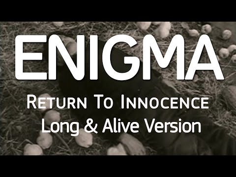 Enigma - Return To Innocence (Long & Alive Version)
