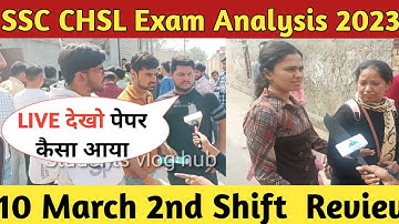 SSC CHSL Exam Analysis 2023 | 10 MARCH 2nd SHIFT | SSC CHSL Exam Today Analysis