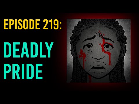 219: Deadly Pride // The Something Scary Podcast | Snarled