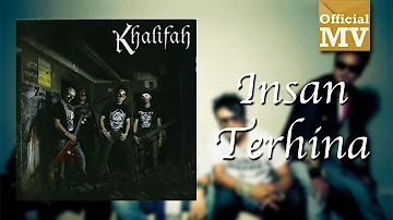 Khalifah - Insan Terhina (Official Music Video)