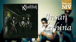 Khalifah - Insan Terhina (Official Music Video)  - Durasi: 4:22. 