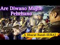 Are Diwano Mujhe Pehchano 🔥A Bharat Band~SURAT 🎷Famous Band Of Surat 🎤🎺