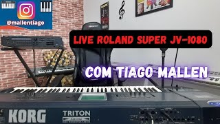 LIVE - ROLAND SUPER JV-1080-CORTES DA LIVE- (O FAMOSO XP -80 EM FORMATO RACK) COM TIAGO MALLEN #live
