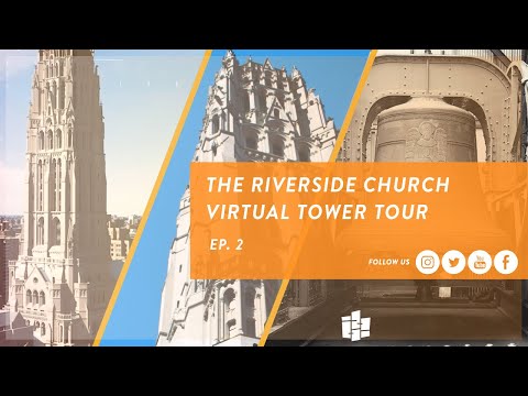 The Riverside Church Virtual Bell Tower Tour Episode 2