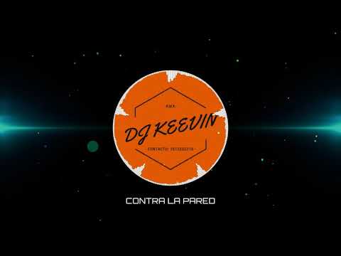 CONTRA LA PARED REMIX - J BALVIN FT SEAN PAUL × DJ KEEVIN