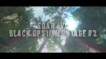 SoaR LVL: Black Ops III Montage #2 [Project File in the Description]