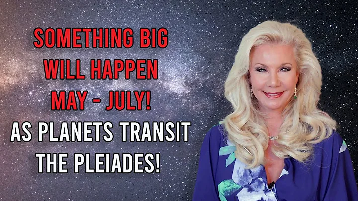 Something BIG Will Happen May - July! As Planets Transit the Pleiades! - DayDayNews