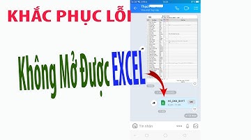 Hướng dẫn khắc phục lỗi không mở được file Excel gửi Zalo trên điện thoại Android