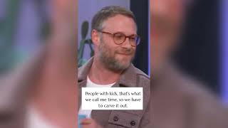 Seth Rogen on the joy of not having kids