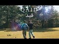 QAID SUHAIB X Wajidreegomusic PROD BY Sombrebeats Official Music Video 