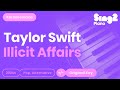 Taylor Swift - Illicit Affairs (Piano Karaoke)