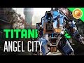 ANGEL CITY IS BACK! 24/7!  - Titanfall 2 Multiplayer Gameplay