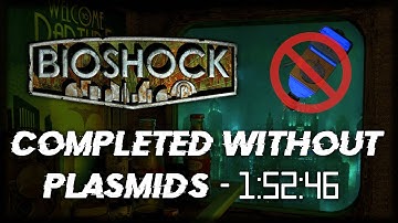 BioShock Speedrun Without Plasmids in 1:52:46