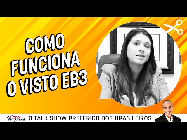 Como Funciona Visto EB3? Informações Detalhadas sobre Visto