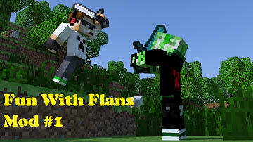 Fun with Flans Mod #1