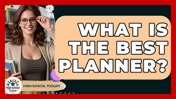 What Is The Best Planner? - High School Toolkit