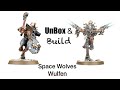 UnBox and Build Space Wolves Wulfen.