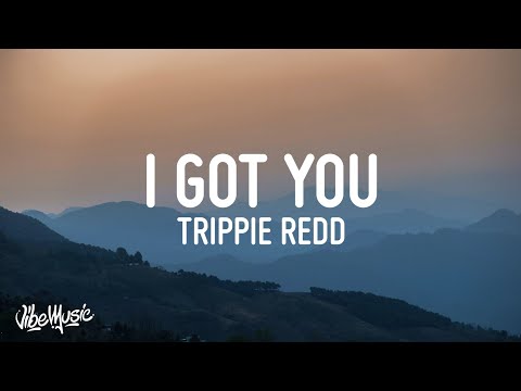 Trippie Redd – I Got You (Lyrics) ft. Busta Rhymes